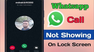 How to Fix WhatsApp Call Not Showing On Lock Screen Problem (2024) |