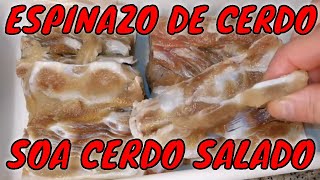 💢💢ESPINAZO DE CERDO💢💢SALAR CERDO EN CASA💢💢💢SOA PARA COCIDO💢💢COMO HACER CARNE SALADA TU MISMO EN CASA