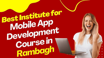 Best Institute for App Development Course in Rambagh | Top App Development Training in Rambagh