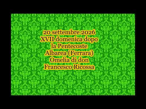 September 20th against Catholic Rome and Christianity. Homily by Father Ricossa, 17th Sunday afte...