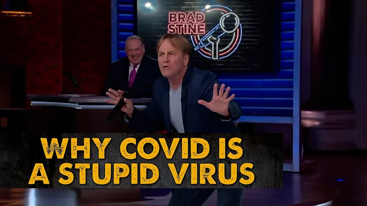 Why Covid Is A Stupid Virus | Brad Stine