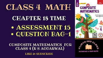 R S Aggarwal Solution Class 4th Math | Chapter-18 Time | Assessment 15 QUESTION BAG-1