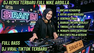Dj Viral Terbaru Dj Remix Nostalgia Nike Ardilla Full Bass