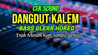 Download Lagu cek sound dangdut kalem bass glerr horeg MP3
