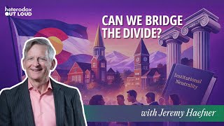 Embracing Disagreement and Diversity at the University of Denver with Chancellor Jeremy Haefner @HeterodoxAcademy