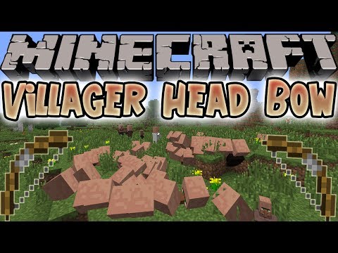 Minecraft Mods: VILLAGER HEAD BOW! SHOOT HEADS!