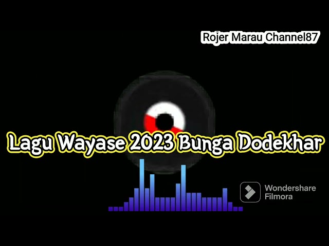 Bunga Dodekhar|Lagu Wayase 2023 class=