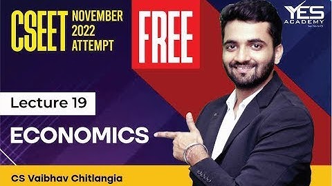 FREE CSEET Economics Online Classes for Nov 2022(Lec 19)| FREE CSEET LIVE Batch Nov 2022