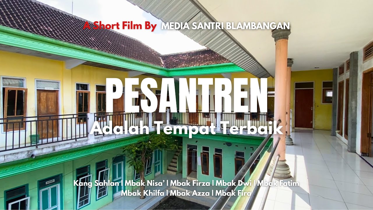 FILM PENDEK | Pesantren adalah Tempat Terbaik