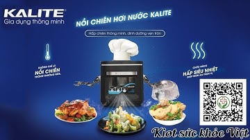 Nồi chiên hơi nước Kalite Steam X – Hấp chiên thông minh, dinh dưỡng vẹn tròn