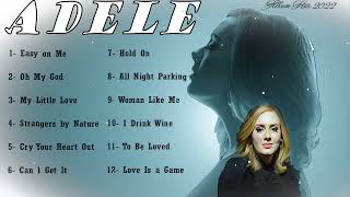 의 최고의 노래의 재생 목록 아델 |  Playlist những bài hát hay nhất của  Adele