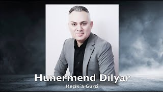 Hunermend Dilyar Keçik'a Gurcî |  VideoNew2023|  أغنية ممتعة كه جكا گورجي Resimi