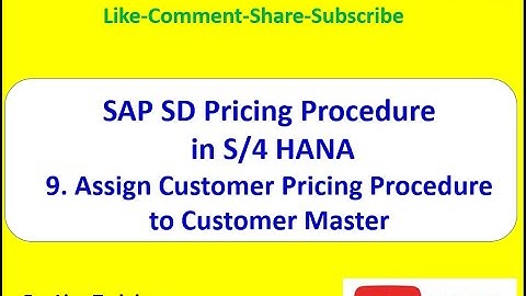 SAP SD Pricing Procedure (Assign Customer Pricing Procedure to Customer Master)