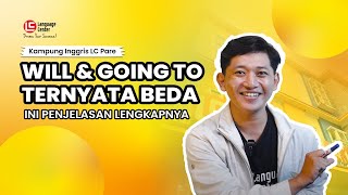 CUKUP 7 MENIT DIJAMIN LANGSUNG PAHAM BEDANYA WILL & GOING TO | TEATU - Kampung Inggris LC