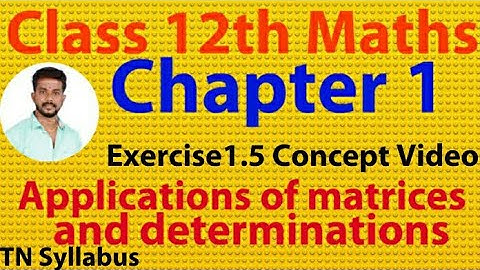 12 th maths/Exercise 1.5 / concept video/chapter 1/Application of matrices and determinants