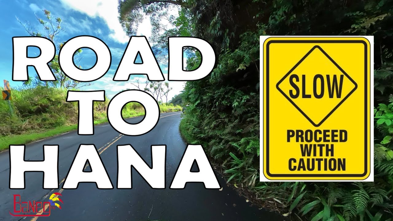 Road conditions you may encounter when doing the "Road to Hana" Road
