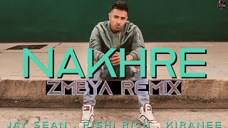 Nakhre - ZMBYA Remix  | Jay Sean x Rishi Rich x Kiranee x ZMBYA | Break The Noise Records