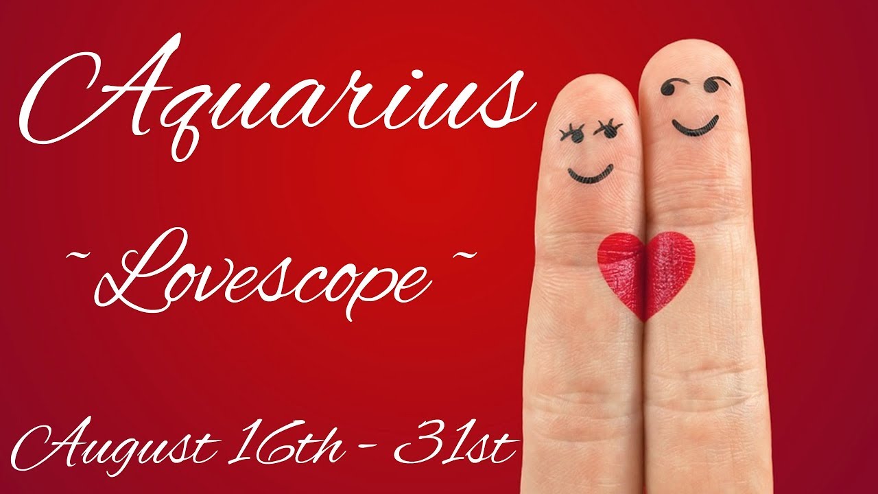 Aquarius ~ Someone isn't over you! ~ Lovescope Aug 16th - 31st
