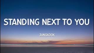Jung Kook - Standing Next to You (Lyrics)