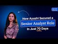 How Ayushi Secured a Senior Analyst Role In Just 70 Days | NxtJob.ai Success Story