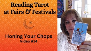 Tarot Pro Tips - Reading at Fairs & Festivals Guide - Honing Your Chops - Video #14