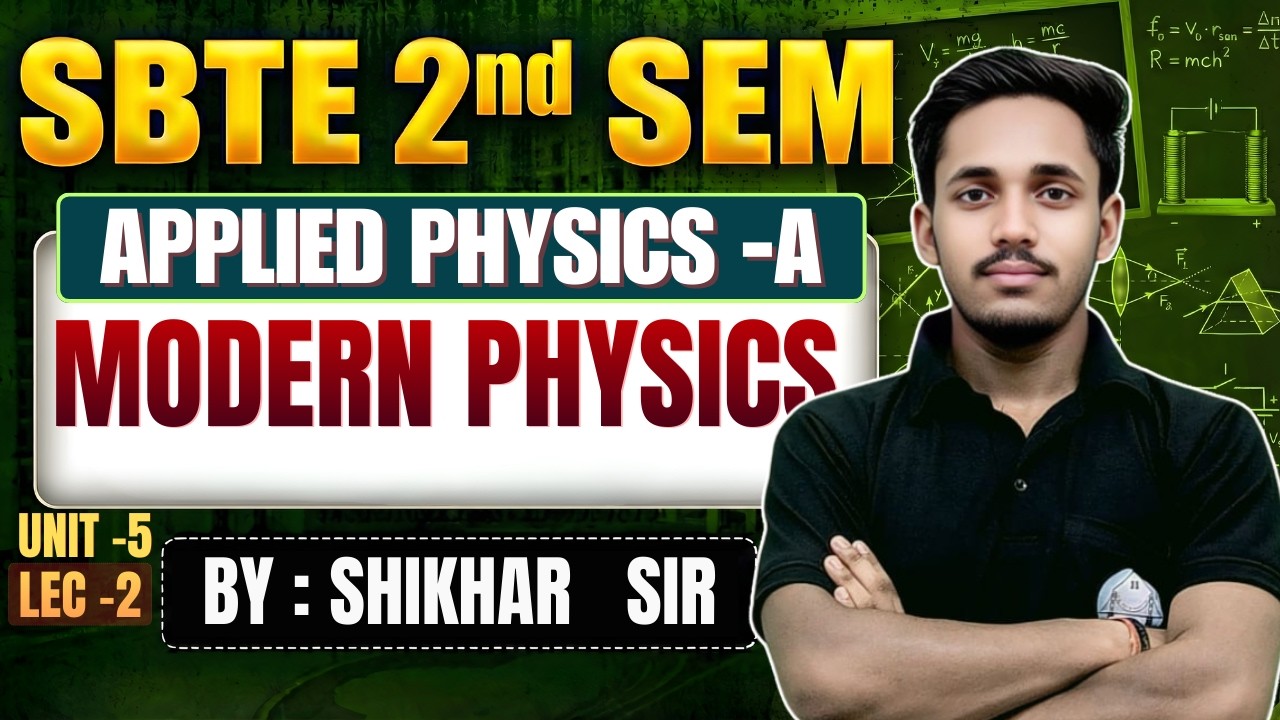 Modern Physics || SBTE Polytechnic 2nd sem || unit -5 lec -2| BY _ SHIKHAR SIR