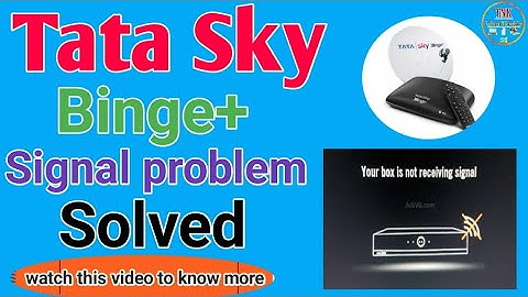 your box is not receiving signal tata sky binge problem solved.binge setup box signal problem solved