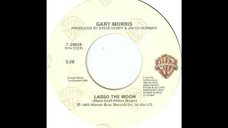 Gary Morris - Lasso The Moon