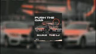M.I.M.E x The LJ - Push The Gas [NCS Release]