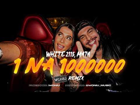 White 2115 x Mata - 1 na 1 000 000 (WONIU Remix)