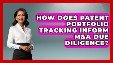 How Does Patent Portfolio Tracking Inform M&A Due Diligence? - Legal And HR SaaS Stack