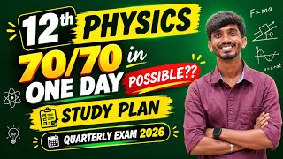 12th Physics One Day Study Plan🔥|70/70 in One Day Possible|Quarterly Exam 2026|Important Questions