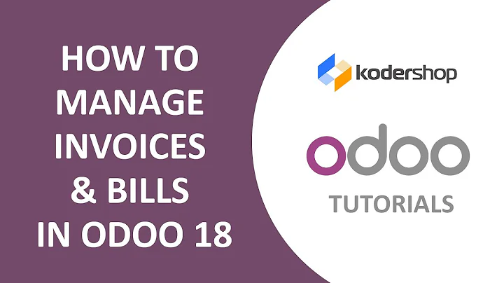 How to Manage Invoices & Bills in Odoo 18 | Odoo Accounting Tutorial