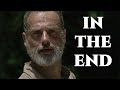 Rick Grimes | In the End | The Walking Dead