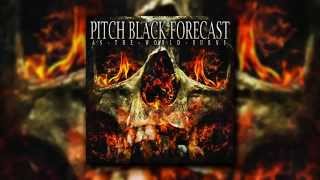 Pitch Black Forecast – As the World Burns (2014) Resimi
