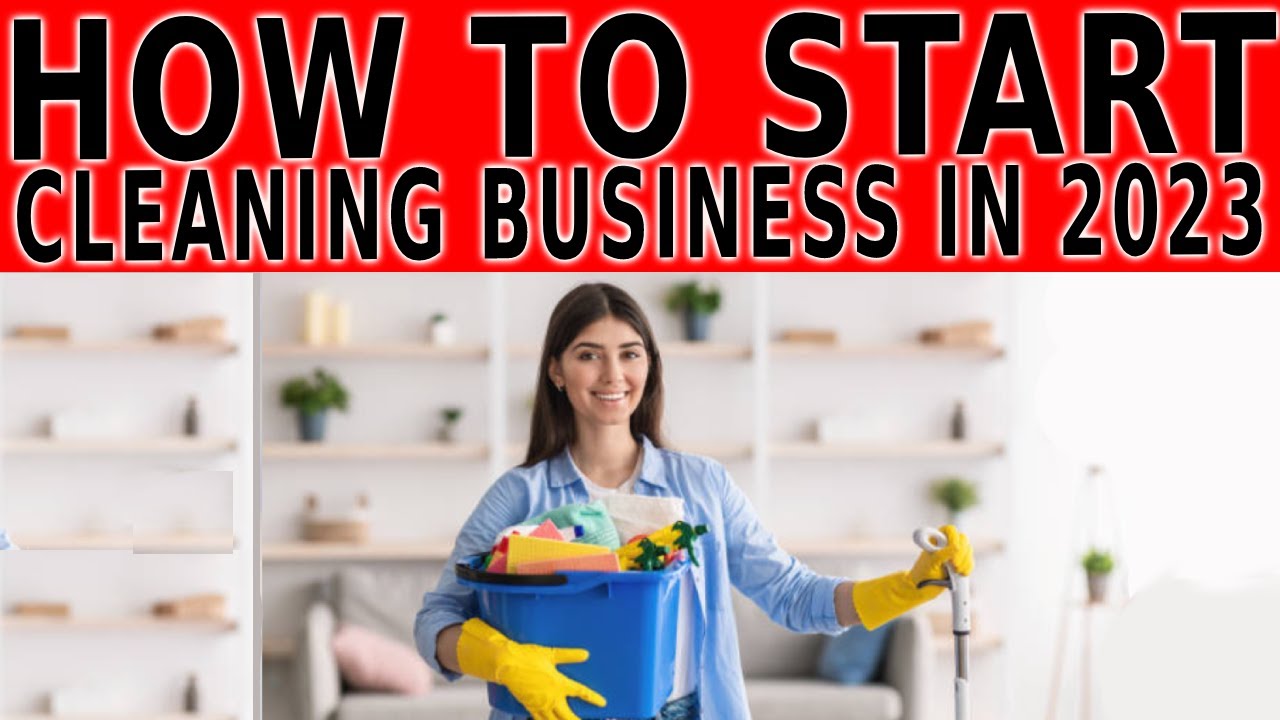 How to Start Your Own Cleaning Business in 2023 - YouTube