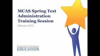 2013 MCAS Test Administration Training Session Slides