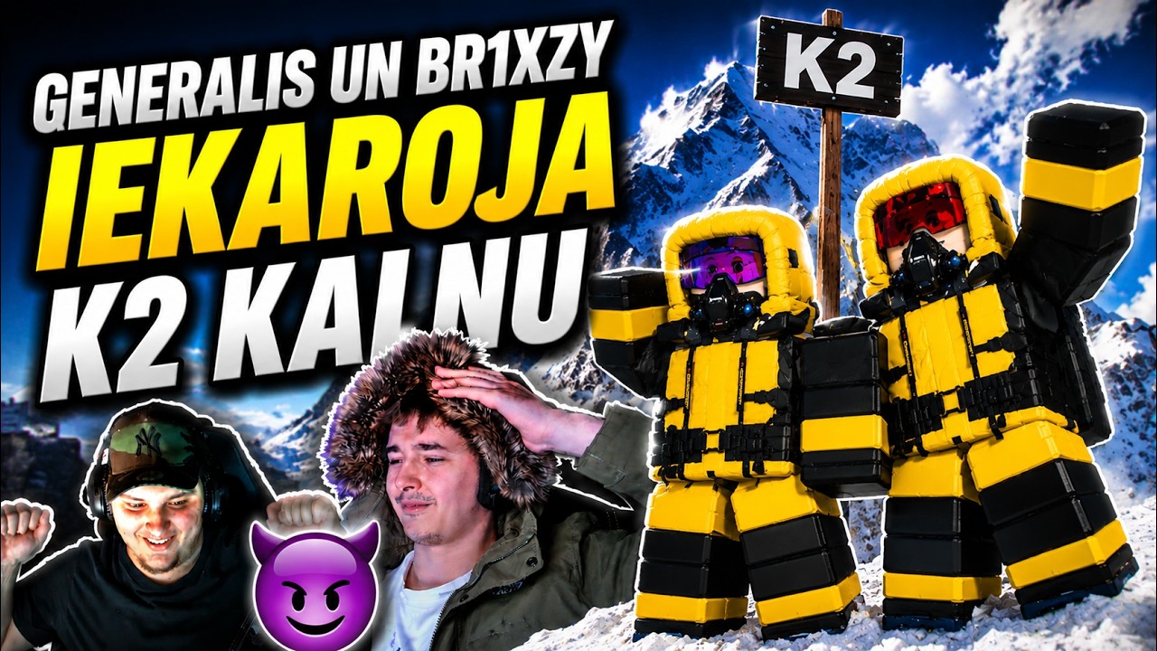 KĀ ĢENERĀLIS UN BR1XZY PĀRVARĒJA K2! (roblox edition)
