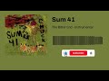 Sum 41 - The Bitter End (Instrumental)