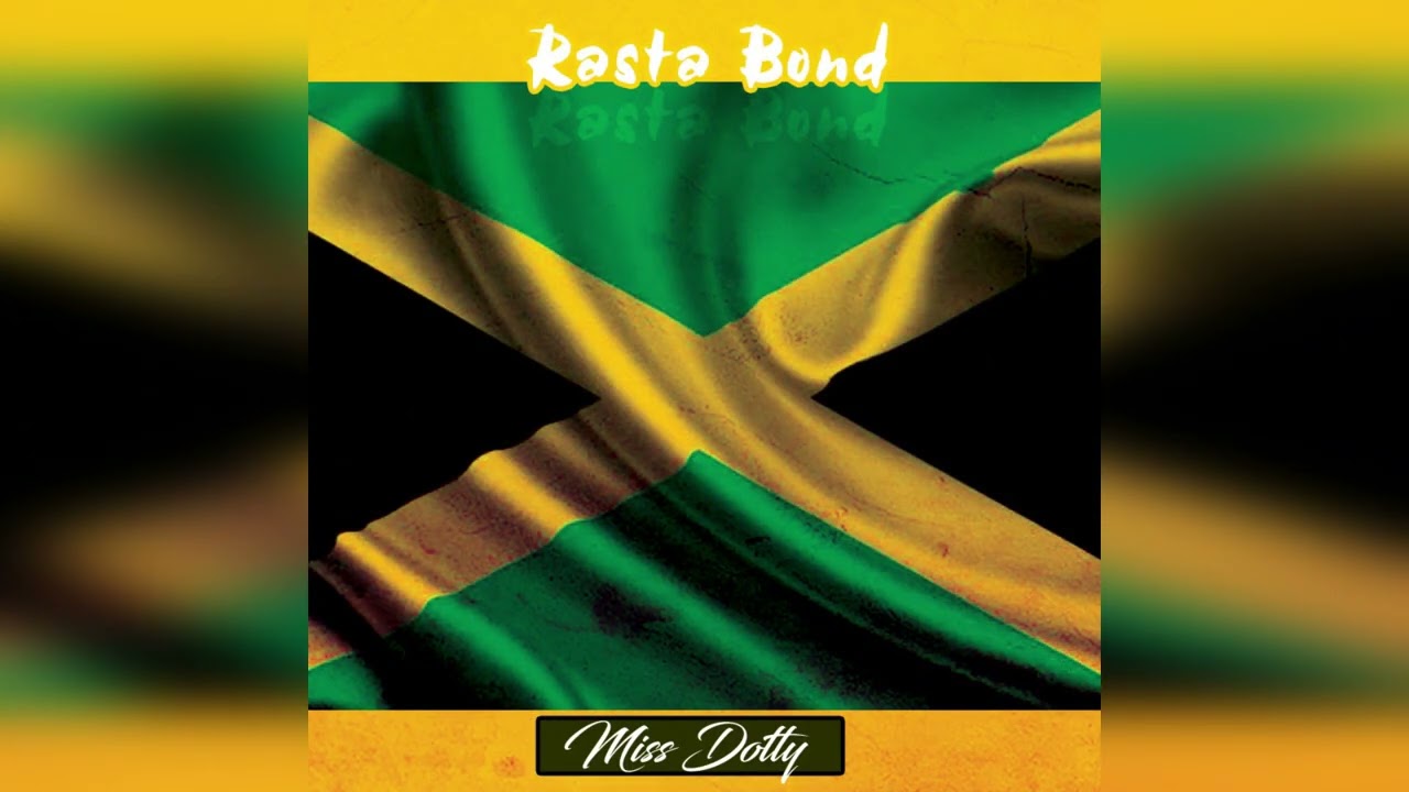 Rasta Bond - Miss Dotty