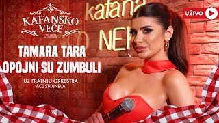 TAMARA TARA - OPOJNI SU ZUMBULI | UZIVO | (ORK. ACE STOJNEVA) | 2024 | KAFANSKO VECE