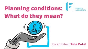 Planning Conditions: What is Planning Approval With Conditions? | Formed Architects & Designers UK