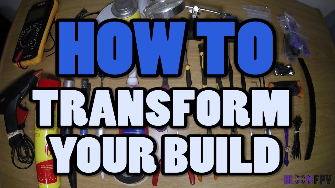 How To Transform Your Build | Must Have Tools and Accessories