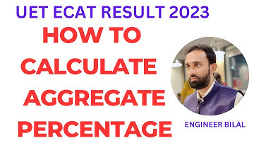 How to Calculate Exact Aggregate Percentage ll UET ECAT 2023 Result Update ll UET Aggregate Formula