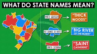 How Did Each BRAZILIAN State Get Its Name?