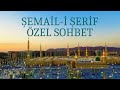 Şemail-i Şerif Sohbeti Özel Yayın