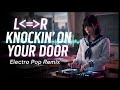 L&hArr;R | KNOCKIN' ON YOUR DOOR | Electro Pop Remix | 英語カバー