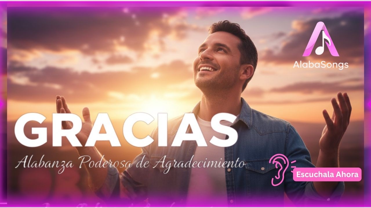 GRACIAS - Alabanza Poderosa de Agradecimiento | lírica | Alaba Songs
