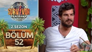 Survivor Panorama 2.Sezon 52.Bölüm