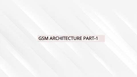 GSM ARCHITECTURE RADIO SUBSYSTEM PART 1 eazy